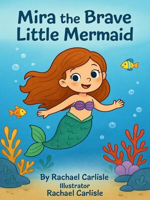 cover image of Mira the Brave Little Mermaid